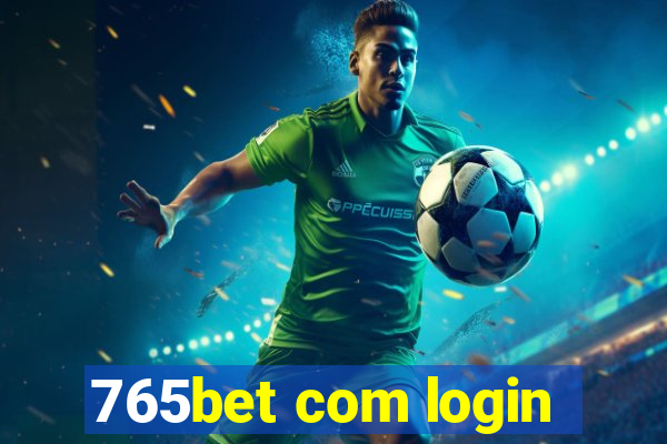 765bet com login